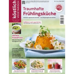 köstlich vegetarisch - Traumhafte Frühlingsküche (Ausgabe 02/2014)